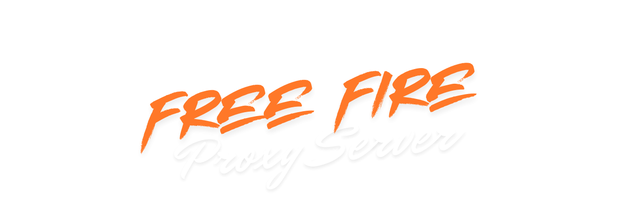 Free Fire Proxy Server